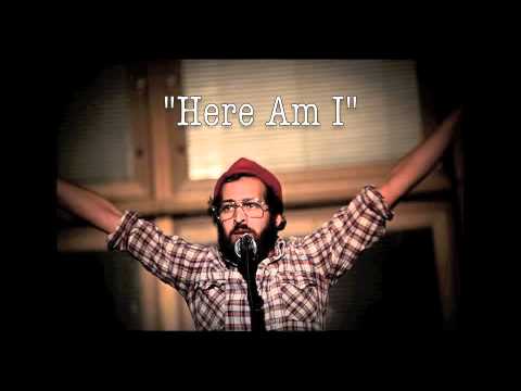 Here Am I by Anis Mojgani ft music by Marc Lewis