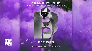 Will Sparks & Orkestrated - Crank It Loud (Garabatto Remix)