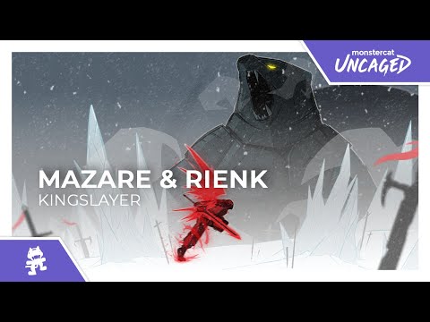 Mazare & RIENK - Kingslayer [Monstercat Release]