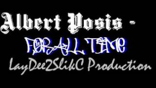 Albert Posis - For all time.