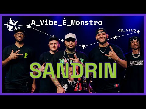 Sandrin - A Vibe É Monstra - Ao Vivo no Estúdio Showlivre 2023