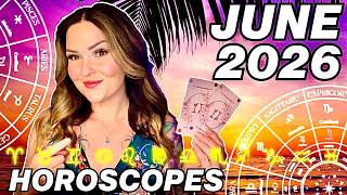 June 2026 Horoscope for All 12 Zodiac Signs | BIG Changes Coming!