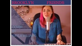Brooklyn- Fickle Friends- Cover by Kayla Williams