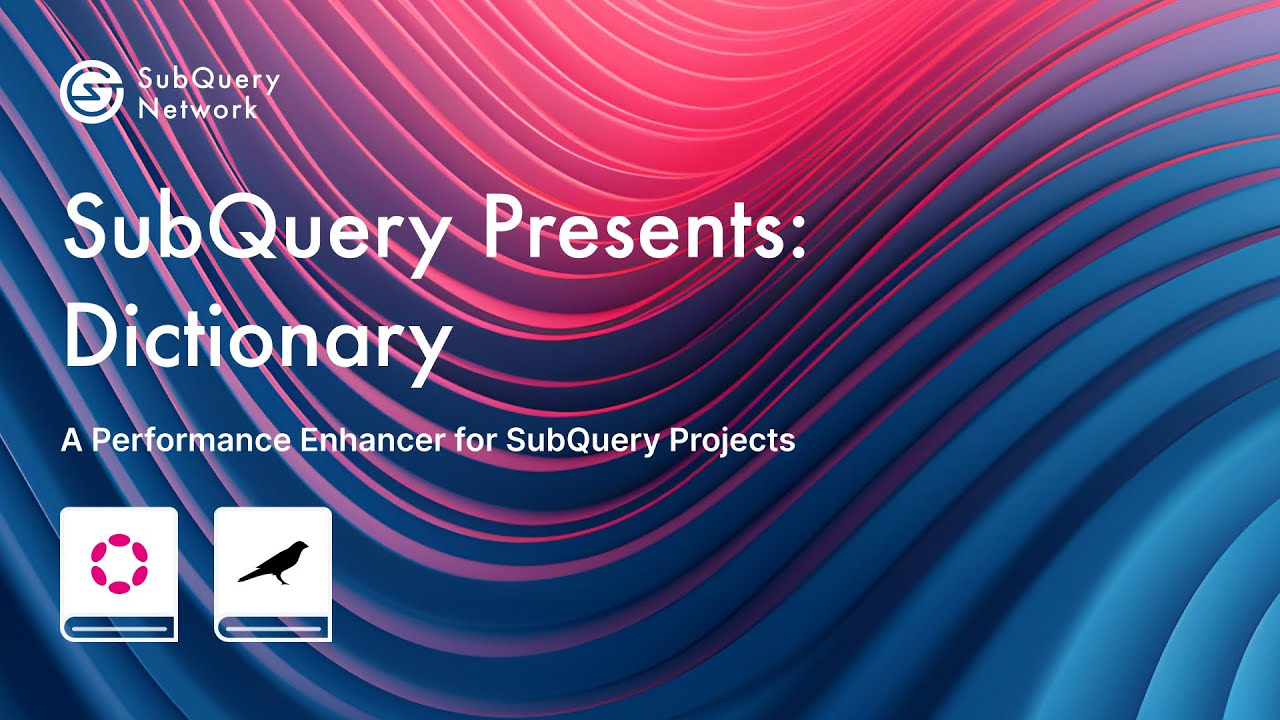 The SubQuery Dictionary