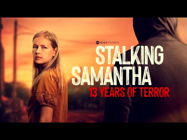 Stalking Samantha: 13 Years of Terror | Official Trailer
