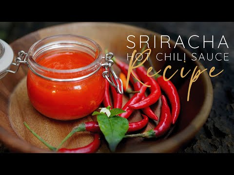 THE ULTIMATE SRIRACHA HOT SAUCE RECIPE - Full cooking tutorial | World of Thai Food
