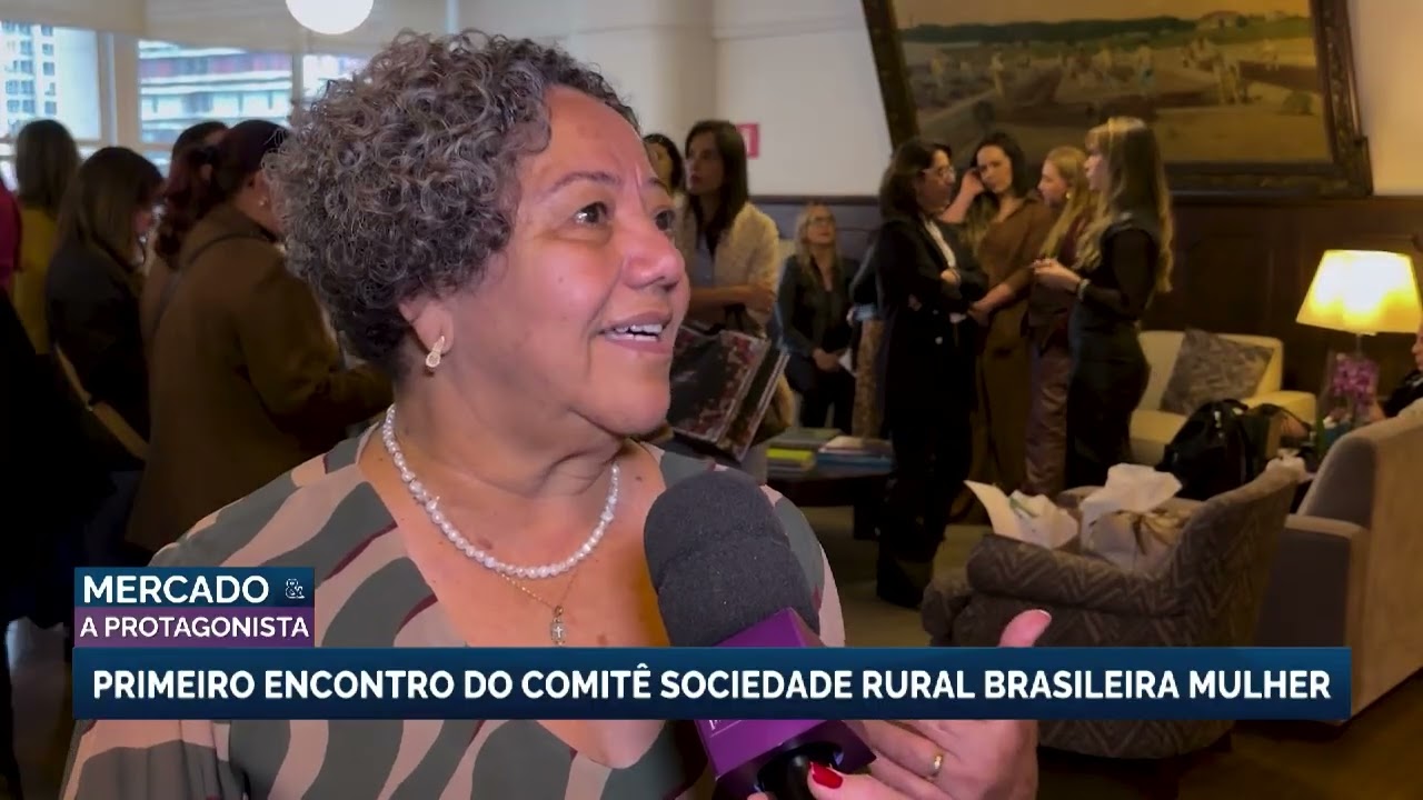 Mulheres no agro: confira o primeiro encontro do Comitê Sociedade Rural Brasileira Mulher