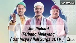 Download lagu JOE RICHARD TERBANG MELAYANG OST INSYA ALLAH SURGA... mp3