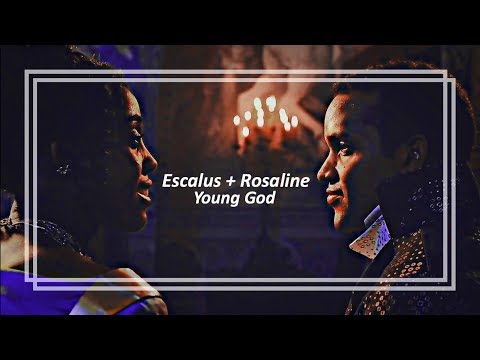 Escalus + Rosaline ll Young God