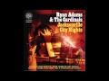 Ryan Adams "A Kiss Before I Go"  - "Jacksonville City Nights" LP