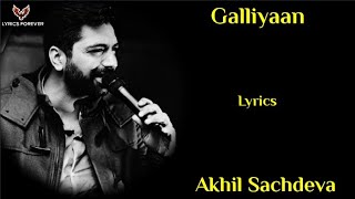 Galliyaan Song - Lyrics  Akhil Sachdeva  Asees Kau