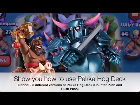 Pekka Hog Rider Deck - Tutorial on How to use the deck effectively !!!