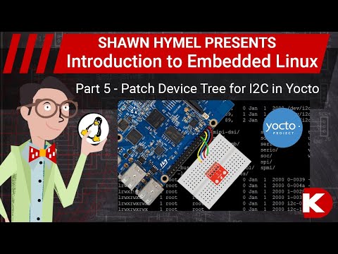 Introduction to Embedded Linux Part 5 - Patch Device Tree for I2C in Yocto | Digi-Key Electronics
