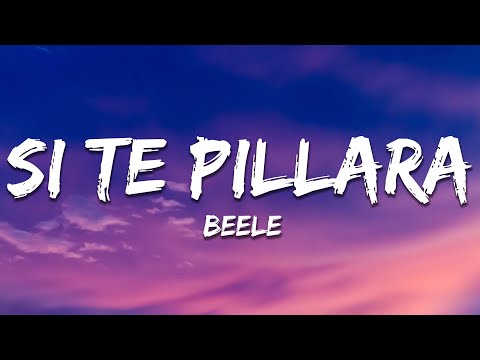 Be&eacute;le - Si Te Pillara (Letra / Lyrics)