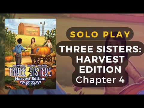 Three Sisters Harvest Edition Board Game  - Petalhaven: Chapter 4 Solo Play | DaniCha