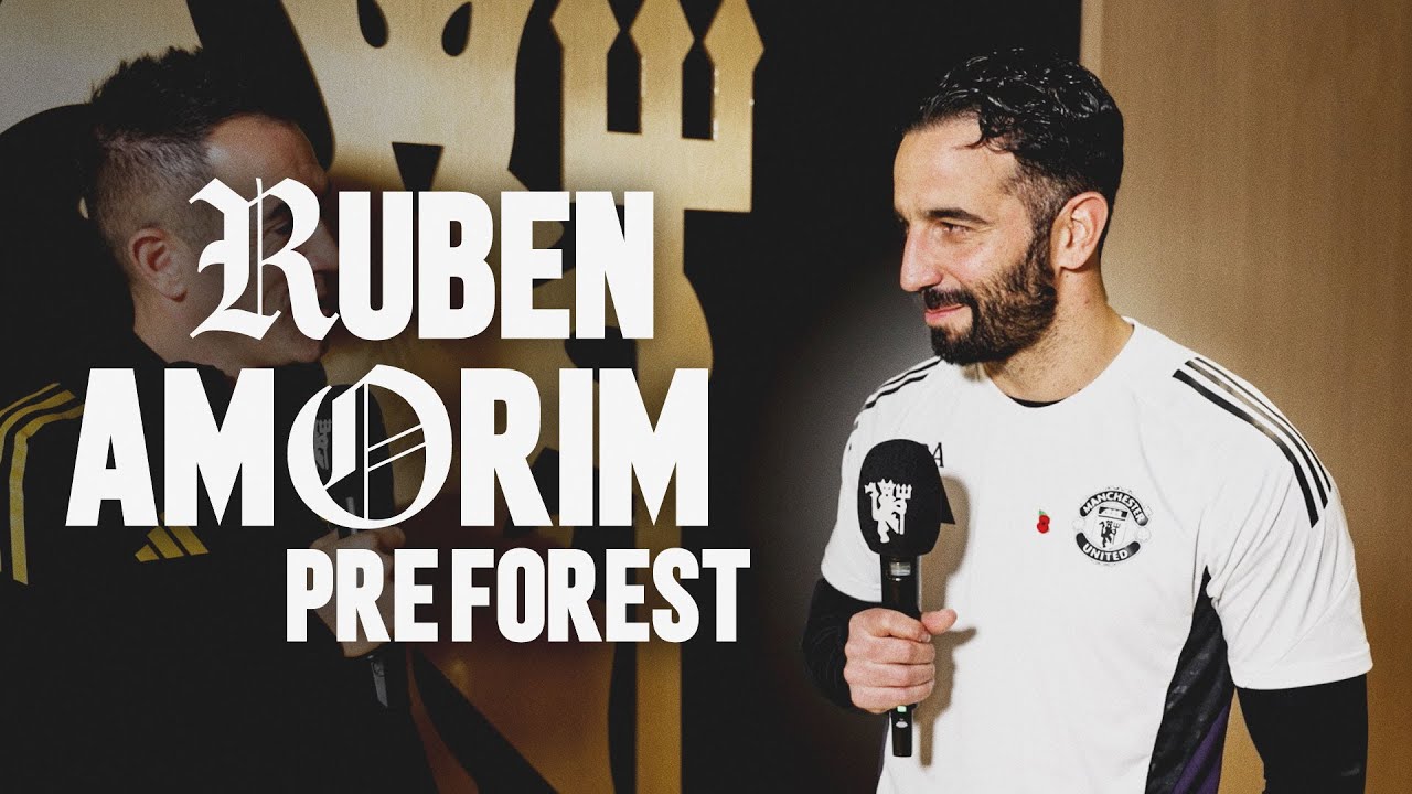 Ruben Amorim Pre-Forest Interview 🗣️