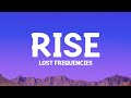 @LostFrequencies - Rise (Lyrics)