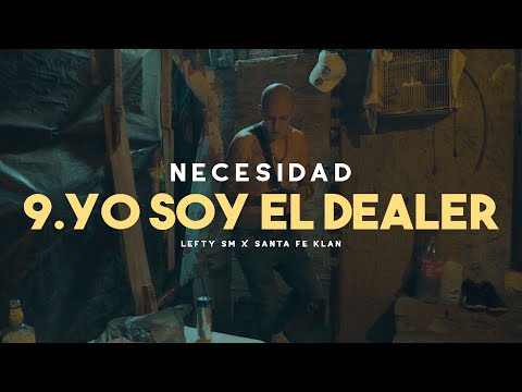 Lefty SM ft. Santa Fe Klan - 9. Yo Soy El Dealer