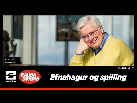 Rauða borðið – Þorvaldur Gylfason: Efnahagur og spilling