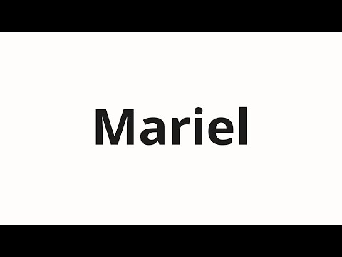 How to pronounce Mariel