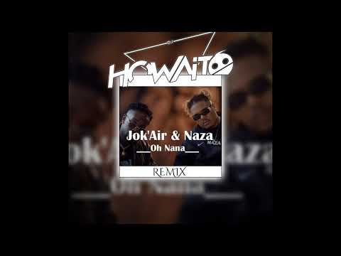 Howaito - Oh Nana [remix]