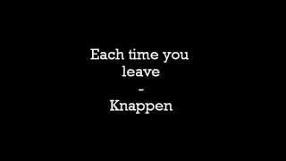 Each time you leave