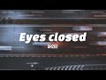 Ahzee Eyes Closed Lyrics