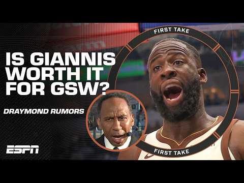 Stephen A. says if Draymond Green is the PRICE TO PAY for Giannis, 'YOU MAKE THAT DEAL' | First Take