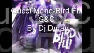 Gucci Mane-Bird Flu S&amp;C By Dj Dman