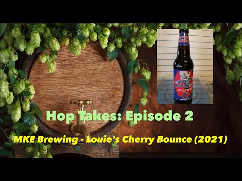 Hop Takes - MKE Brewing Louie's Cherry Bounce (2021)
