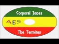 The Termites-Corporal Jones