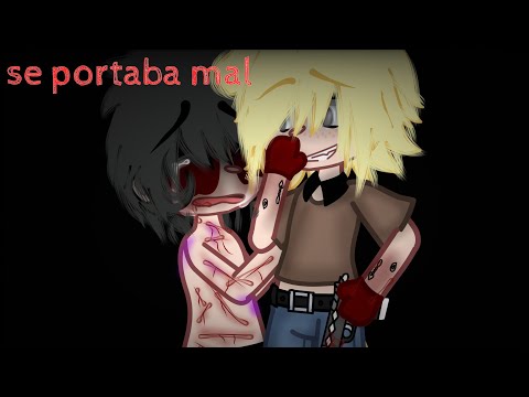 •  -Se portaba mal- • [[ trollino, Mike, mikellino, Willy ]] \\pasado \\