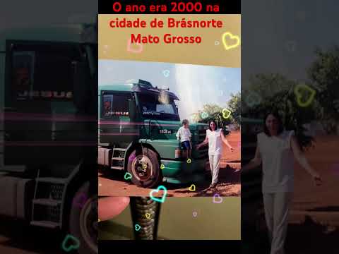 O ano era 2000 na cidade de brasnorte Mato Grosso