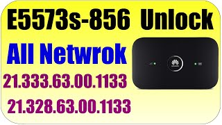 Huawei E5573s-856 Unlock All Network I How to Unlock e5573s-856 21.333.63.00.1133