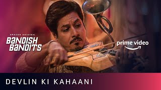 Devlin Ki Kahaani | Bandish Bandits | Amit Mistry | Amazon Original | Watch Now video