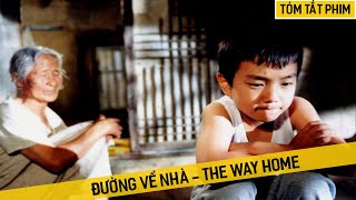 Review Phim: Đường Về Nhà - The Way Home | Cậu bé ngỗ nghịch được bà ngoại cảm hóa bằng tình yêu