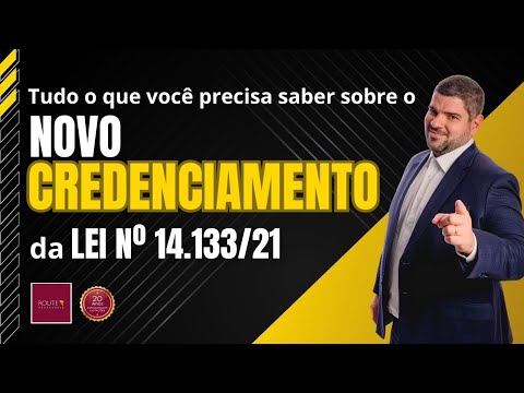 O CREDENCIAMENTO da Nova Lei de Licitações