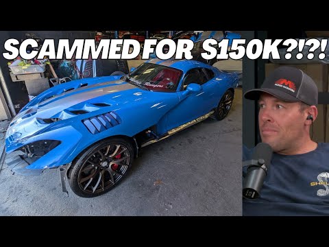 Scammed for $150k on a Dodge Viper Build!