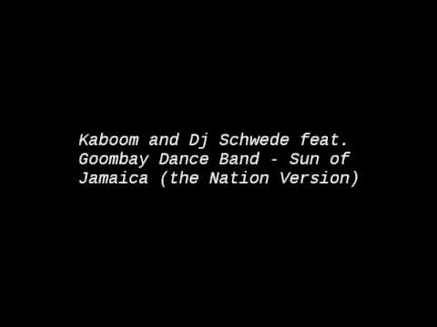 Kaboom and Dj Schwede feat. Goombay Dance Band - Sun of Jamaica (the Nation Version).wmv