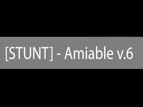 Stunt - Amiable v6 - NonStop Amiable - Drop It