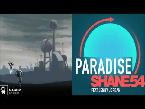 Maglev vs. Shane 54 feat. Jenny Jordan vs. Rafael Frost - Forget Paradise (NaVe Mashup)