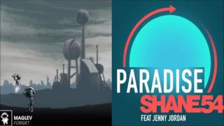 Maglev vs. Shane 54 feat. Jenny Jordan vs. Rafael Frost - Forget Paradise (NaVe Mashup)