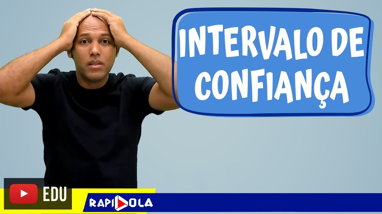 🚨🚨 INTERVALO DE CONFIANÇA #01