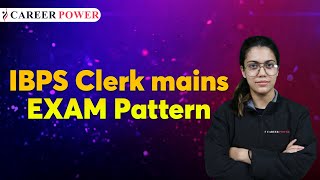 IBPS Clerk Mains Exam Pattern | IBPS Clerk Preparation 2021