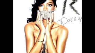 Rihanna - Pour It Up (G-Mix) (feat. Lil Kim, S.C.Money, Trina, Jim Jones, D-Jukes &amp; 2 Chainz