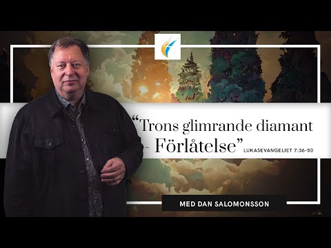 Predikan: "Trons glimrande diamant - Förlåtelse" av Dan Salomonsson