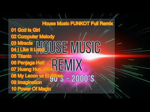 House Music FUNKOT Full Remix