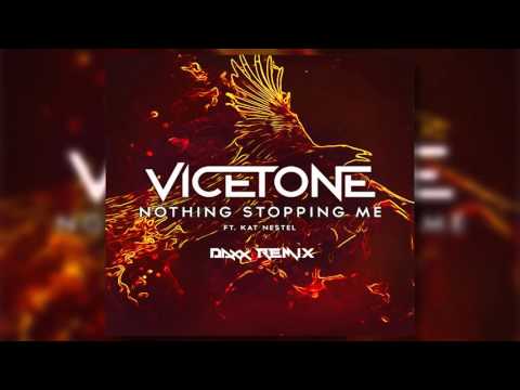 Vicetone Ft. Kat Nestel - Nothing Stopping Me (Daxx Remix)