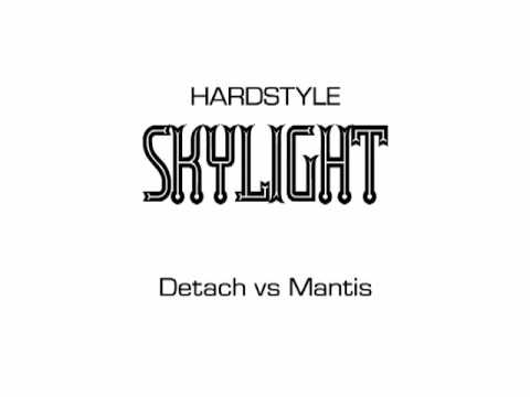[HARDSTYLE] SKYLIGHT / Detach vs Mantis