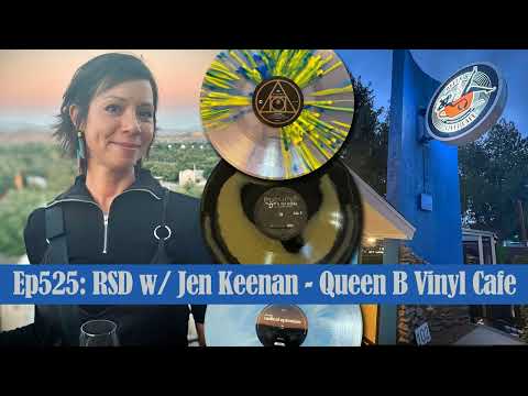 Ep525: RSD with Jen Keenan - Queen B Vinyl Cafe